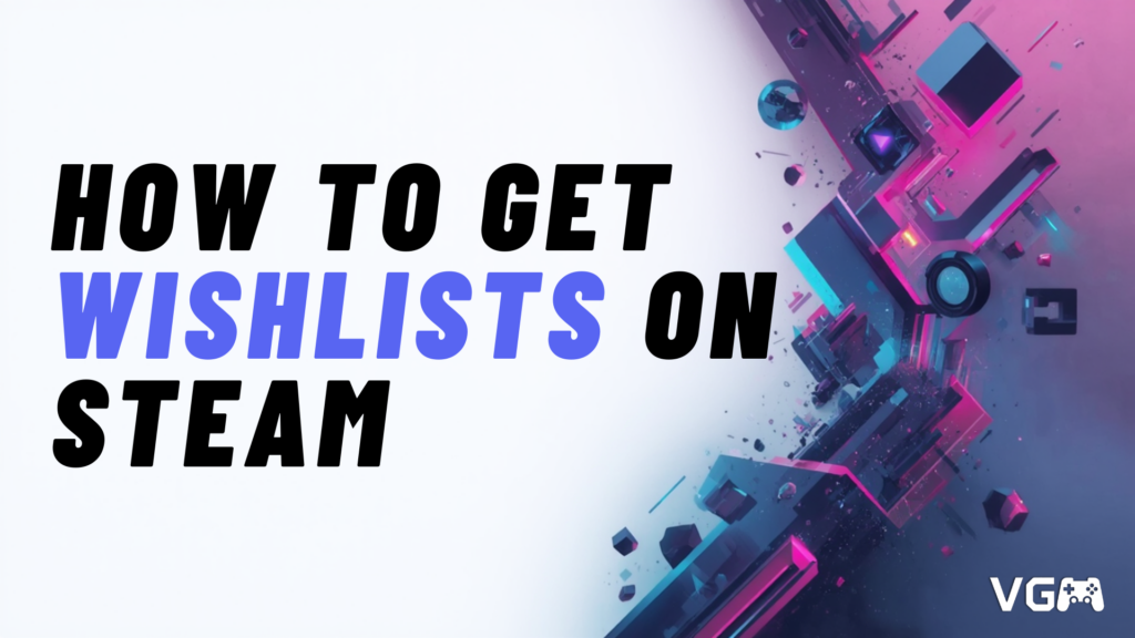 Title graphic reading "How to Get Wishlists on Steam"